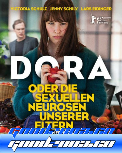Дора, или Сексуальные неврозы наших родителей (2015) Дора, или Сексуальные неврозы наших родителей (2015)