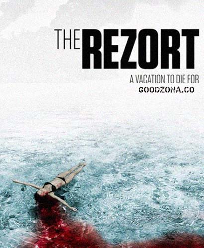 Резорт / The Rezort (2015) Резорт / The Rezort (2015)