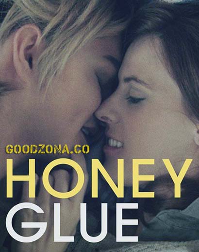 Липкий мед / Honeyglue (2015) Липкий мед / Honeyglue (2015)