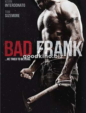 Плохой Фрэнк / Bad Frank (2017) Плохой Фрэнк / Bad Frank (2017)