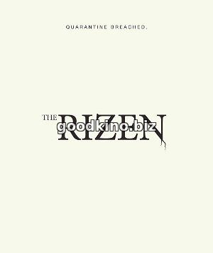 Восставшие / The Rizen (2017) Восставшие / The Rizen (2017)