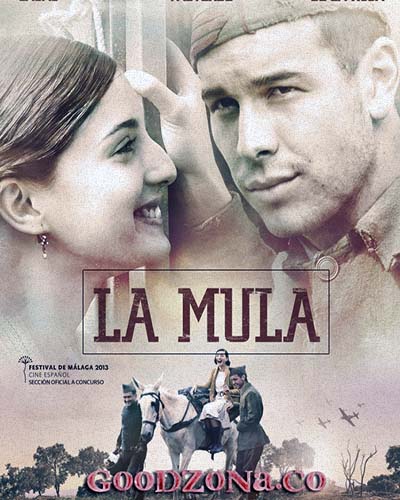 Мул / La Mula (2013) Мул / La Mula (2013)