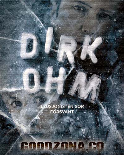 Исчезающий иллюзионист / Dirk Ohm - Illusjonisten som forsvant Исчезающий иллюзионист / Dirk Ohm - Illusjonisten som forsvant