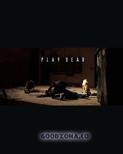Play Dead / Притворись мертвым Play Dead / Притворись мертвым