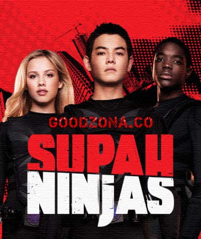 Супер-ниндзя / Сверхвоины / Supah Ninjas 1,2 сезон Супер-ниндзя / Сверхвоины / Supah Ninjas 1,2 сезон